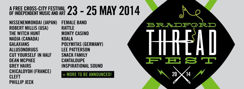 Bradford Threadfest 2014 line up